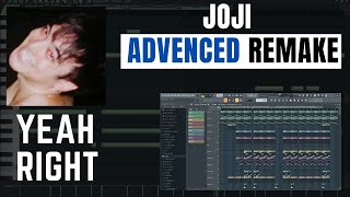 JOJI  YEAH RIGHT FL STUDIO REMAKE  DECONSTRUCTED [upl. by Arrakat]