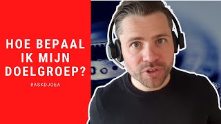 Hoe bepaal je welke doelgroep je kiest [upl. by Aisan]