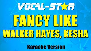 Walker Hayes Kesha  Fancy Like Karaoke Version [upl. by Xonnel]