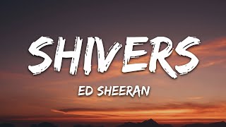 Ed Sheeran  Shivers Lyrics [upl. by Eciened750]