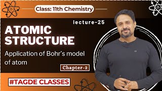 Atomic structure  Application of Bohrs model of atom  Chapter 1  lecture 25 [upl. by Ezra]