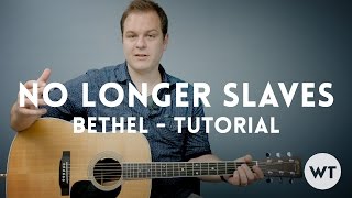 No Longer Slaves  Bethel Music  Tutorial [upl. by Hardunn]