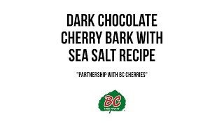 Dark Chocolate Cherry Bark Recipe Ft Bc Tree Fruits [upl. by Eedrahs]