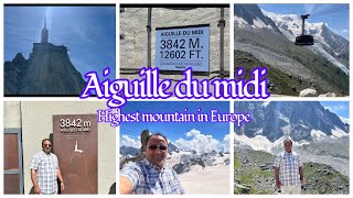 Chamonix  Mont Blanc  Aiguille du midi highest peak in Europe  YASAR’S VLOG 146 [upl. by Lorolla]