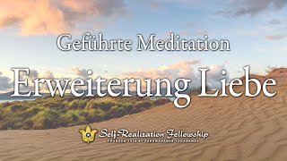 Geführte Meditation der SelfRealization Fellowship über die »Erweiterung der Liebe« [upl. by Halima934]