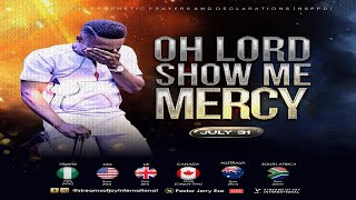 OH LORD SHOW ME MERCY  NSPPD  31ST JULY 2024 [upl. by Eilrebmik]