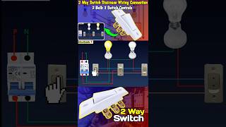 Staircase Wiring 2 Bulb 3 Switch Controls Connection staircasewiring shorts [upl. by Yxor]