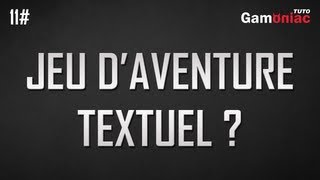 TUTO Définition  questce quun jeu daventure textuel [upl. by Anier]