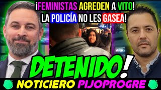 GIGANTESCO MIEDO A VOX EN CATALUÑA SOCIALISTA DETENIDO POR VIOGEN ATAQUE A VITO Y LOCURA TOTAL [upl. by Laynad]