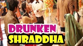 Why Shraddha got drunk [upl. by Raul]