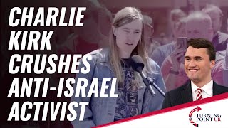 Charlie Kirk Crushes AntiIsrael Activist [upl. by Gigi]