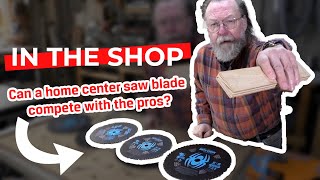 Can a home center saw blade compete with the pros [upl. by Aryn]