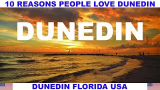 10 REASONS PEOPLE LOVE DUNEDIN FLORIDA USA [upl. by Nethsa]