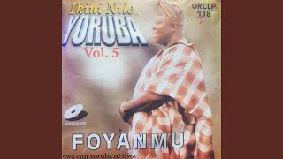 Ogundare Foyanmu Ikini Nile Yoruba Side One [upl. by Yeliak]