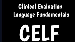 Clinical Evaluation of Language Fundamentals  CELF5  Administration amp Scoring [upl. by Qirat]