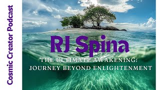 RJ EnlightenmentThe Ultimate Awakening RJ Spina’s Journey Beyond Enlightenment [upl. by Yluj]