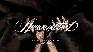 Heavenwood “The LightningStruck Tower” 2024 Digital Single [upl. by Ahsinej467]