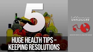 5 Huge Health Tips Keepping Resolutions  Idleman Unplugged [upl. by Eddi466]