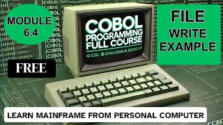 Module 64 COBOL File Write Practical  COBOL Programming Full Course [upl. by Adrianna]