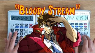 Bloody Stream JoJo Opening 2 Calculator Cover  죠죠 2부 op 계산기커버 [upl. by Emyaj273]