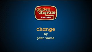 john waite  change karaoke [upl. by Akinohs]