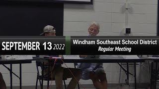 Windham Southeast School District WSESD Bd Mtg 91322 [upl. by Iow]