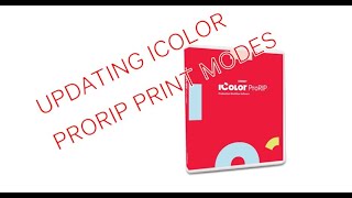 Updating IColor ProRIP Print Modes [upl. by Jessy]