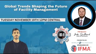 Global Trends Shaping Facility Management  LIVE WEBINAR SIGN UP BELOW ASK THE FM DOCTOR SERIES [upl. by Yrelav571]