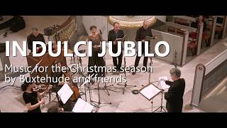 In dulci jubilo – Music for the Christmas season by Buxtehude and friends teaser [upl. by Arenat]