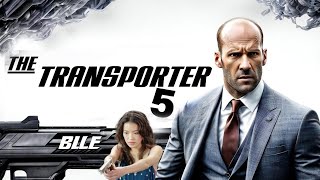 The Transporter 5  Jason Statham Full Movie 2024 Fact  Shu Qi Ed Skrein  Review amp Update [upl. by Lilllie]