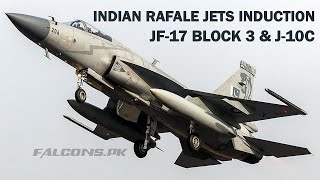 Indian Rafale jets Induction amp options for Pakistan Air Force  JF17 Block 3 amp J10C [upl. by Ahsinam]