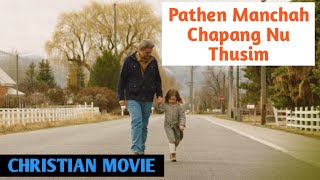 Pathen Manchah Chapang Nu Thusim Movie Explained in Thadou Kuki [upl. by Edlin]