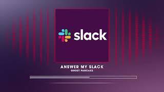 quotAnswer My Slackquot  Slack Call sound Remixed [upl. by Eidod631]