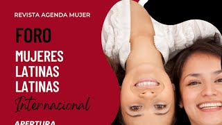 Foro Mujeres Latinas Latinas Internacional [upl. by Dressel362]