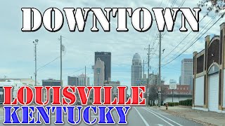 Louisville  Kentucky  4K Downtown Drive [upl. by Ettedranreb]