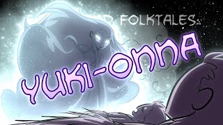 Fables and Folktales YukiOnna [upl. by Tootsie]