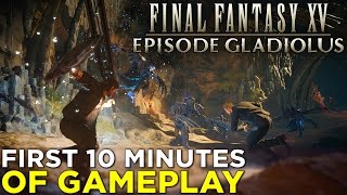 Final Fantasy XV Episode Gladiolus  10 Minutes of BRUTE FORCE Brawling Gameplay [upl. by Aneehsak]