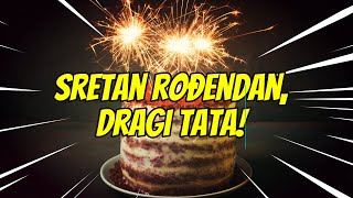 Sretan rođendan dragi tata [upl. by Yerak820]