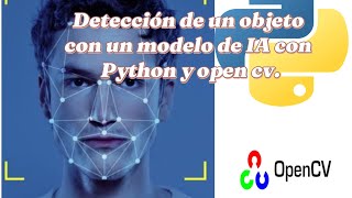 ✅Reconocimiento facial con un modelo de IA con Python 🐍 y open cv 👌🏼 [upl. by Hemingway125]