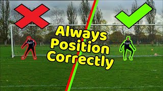 How To Position Correctly As A Goalkeeper  Goalkeeper Tips and Tutorials  Positioning Tutorial [upl. by Hairam191]