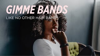 Gimme Bands  Like No Other Hair Band [upl. by Nebur]