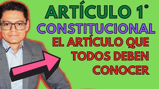 IMPORTANTE ARTÍCULO 1° CONSTITUCIONAL [upl. by Arie640]