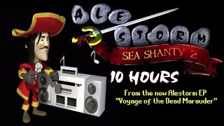 Alestorm  Sea Shanty 2 10 Hour Loop [upl. by Yrrac]