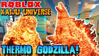 Roblox Kaiju Universe  THERMONUCLEAR GODZILLA 2019 REMODEL Full Showcase [upl. by Sheena]