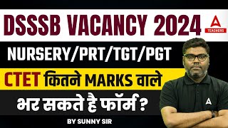 DSSSB Vacancy 2024  DSSSB Nursery Teacher TGT amp PGT Eligibility Criteria 2024 [upl. by Leia]