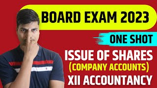 Issue of shares One Shot  15 Marks in 1 Video Complete revision Class 12 Accounts Board exam 2023 [upl. by Denae8]