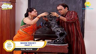 Show Piece  FULL MOVIE  PART 1  Taarak Mehta Ka Ooltah Chashmah  Ep 700 to 703 [upl. by Modla140]