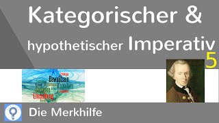 Kategorischer und hypothetischer Imperativ  Zusammenfassung  Kant 5  Ethik 25 [upl. by Lalita]