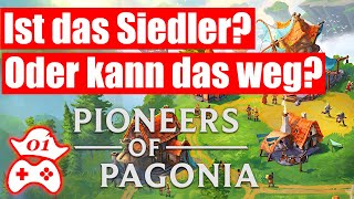 Ist das Siedler oder kann das weg  Pioneers of Pagonia  01 [upl. by Aseiram]