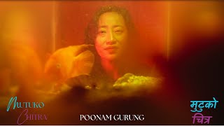 Mutuko Chitra  New Nepali song  Poonam Gurung [upl. by Engeddi]